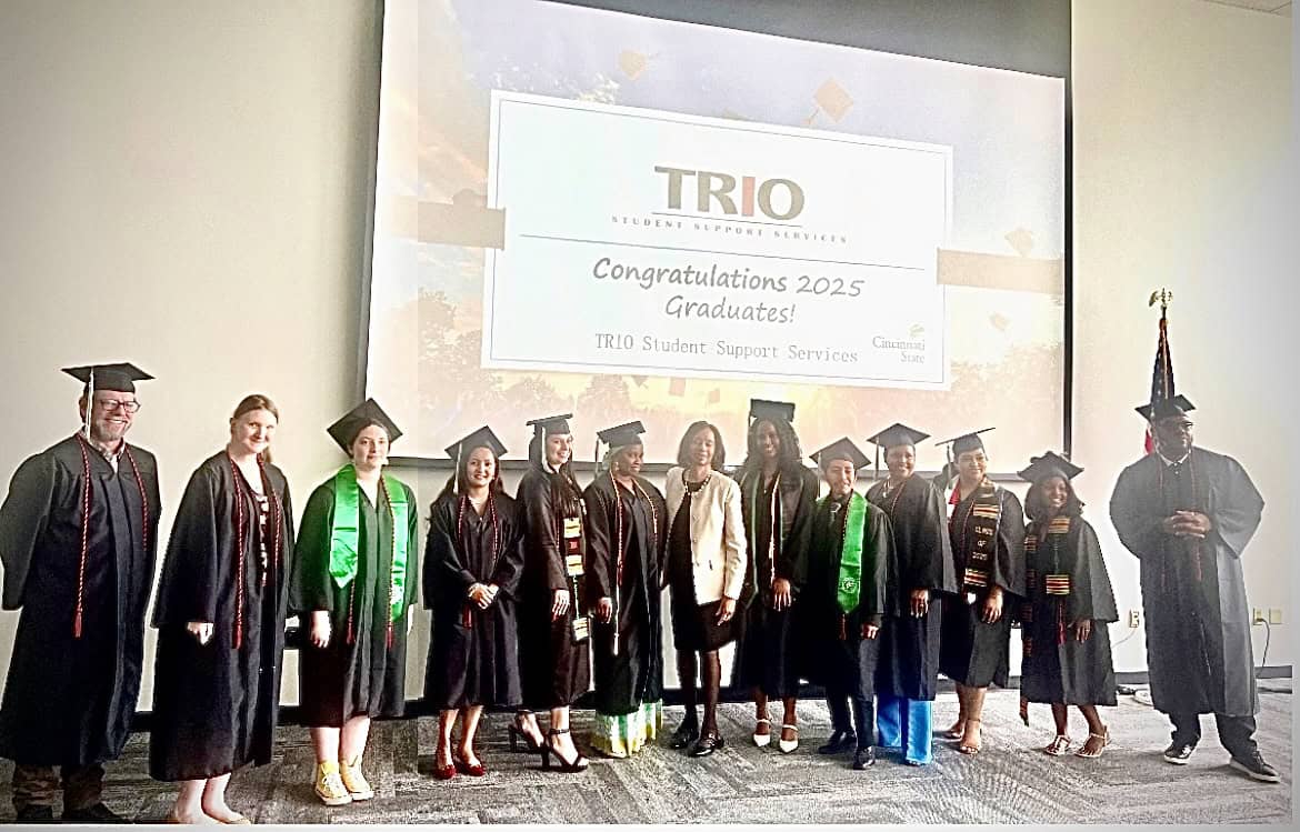 TRIO 2025 graduates: Michael Marquet, Melissa Goetz, Grace Pennington, Radhika Diyali, Shonta Binford, Bintou Diallo, Cincinnati State President Monica Posey, Alexandra Zunze, Wilber Lopez Gonzalez, Loretta Ward, Ingrid Perez, Arian Gibson, and Nathanael Ben Israel